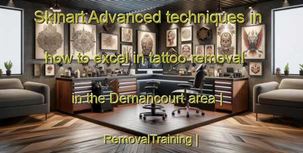 Skinart Advanced techniques in how to excel in tattoo removal in the Dernancourt area | RemovalTraining | RemovalClasses | SkinartTraining-France